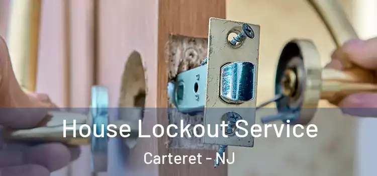 House Lockout Service Carteret - NJ
